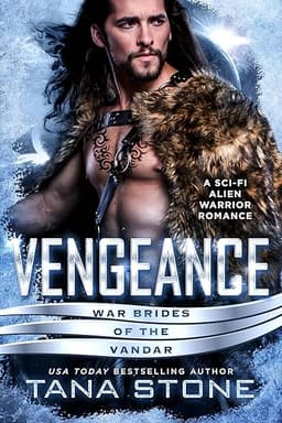 Vengeance: A Sci-Fi Alien Warrior Romance (War Brides of the Vandar Book 2)
