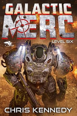 Level Six: A Science Fiction LitRPG Novel (Galactic Merc Book 6)