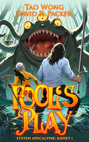 Fool's Play: A Post-Apocalyptic Fantasy (The System Apocalypse: Kismet Book 1)