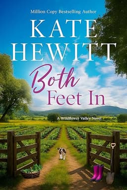 Both Feet In: Wildflower Valley Book Two by Kate Hewitt
