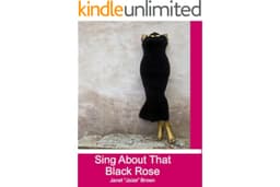 Sing About That Black Rose
