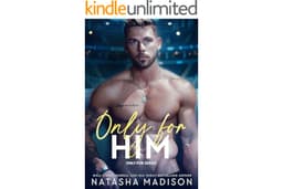 Only For Him: A single dad, enemies to lovers, hockey romance.