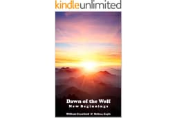 Dawn of the Wolf: New Beginnings (Wolf Trilogy Book 2)