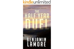 THE HALF YEAR DUEL (The Unbroken Book 1)