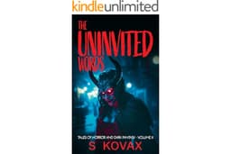 The Uninvited Words: Tales of Horror and Dark Fantasy Volume III (The Uninvited Words Collection)