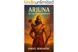 Arjuna of the Mahabharata (Hero's Journeys)