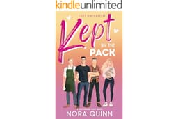 Kept by the Pack: A Steamy Small Town Why Choose Romance (North Coast Omegaverse)