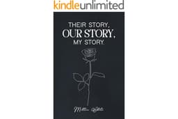 Their Story, Our Story My Story