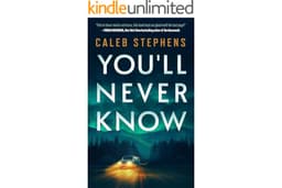 You'll Never Know: A Thriller