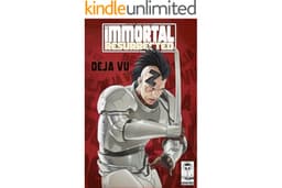 The Immortal Resurrected Vol. 1: Deja Vu (The Immortal Ressurected)