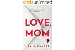 Love, Mom: A fast-paced psychological thriller with several twists