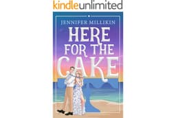 Here For The Cake: A fake dating, beach wedding romantic comedy (Serendipity & Shenanigans)