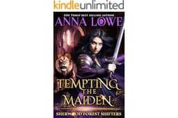 Tempting the Maiden: a sizzling, suspenseful shapeshifter/fated mates paranormal romance (Sherwood Forest Shifters Book 3)