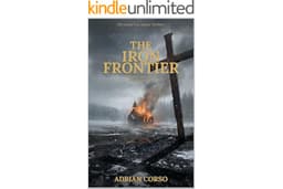 The Iron Frontier: A Historical Espionage Epic (The Lukas Von Mainz Thrillers Book 4)