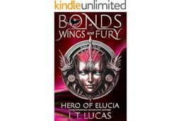 Bonds of Wings and Fury: Hero of Elucia