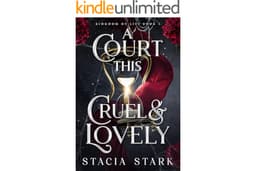 A Court This Cruel and Lovely (Kingdom of Lies Book 1)