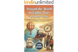 Around the World in Eighty Days by Jules Verne (Level A1/A1+): Simplified English Stories About Travel, Determination, Unexpe