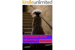 Victorian Wife Swapping: A bisexual historical erotica