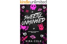 Sweetly Unhinged: A Dark Rom-Com (Devoted In Darkness Book 1)