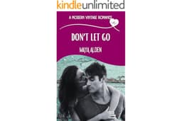 Don't Let Go: A Marriage in Crisis, Medical Love Story (A Modern Vintage Romance)