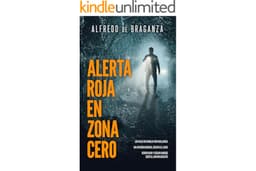 ALERTA ROJA EN ZONA CERO: Thriller y suspense (Spanish Edition)