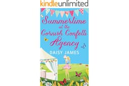 Summertime at the Cornish Confetti Agency: A gorgeous, sun-filled romantic comedy perfect for the summer holidays