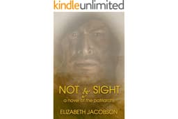 Not By Sight: A Novel of the Patriarchs