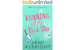 Running From A Rock Star: An opposites-attract romantic comedy (Brides on the Run Book 1)