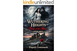Wuthering Heights: Bride of the Moor: A Gothic Sequel
