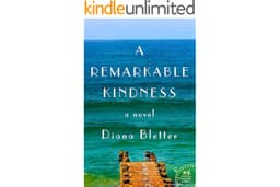 A Remarkable Kindness: A Novel