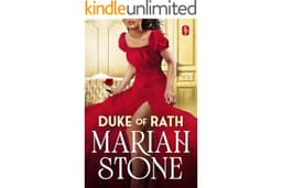 Duke of Rath: A Steamy Beauty and the Beast Regency Romance (Seven Dukes of Sin Book 1)