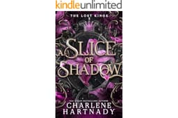 A Slice of Shadow (The Lost Kings Book 5)