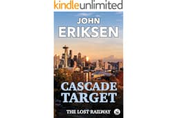 Cascade Target: The Lost Railway (The Pursuit Series Book 1)