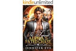 The Tyrant Alpha's Fated Chase: A Fake Marriage Forbidden Love Wolf Shifter Romance