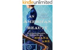 An American Beauty: A Novel of the Gilded Age Inspired by the True Story of Arabella Huntington Who Became the Richest Woman