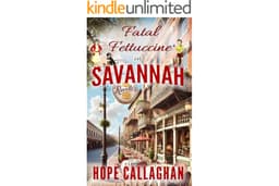 Fatal Fettuccine: A Made in Savannah Cozy Mystery Novel (Made in Savannah Mystery Series Book 27)
