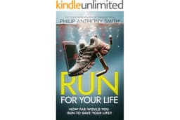 Run For Your Life: A tense and ruthless first-person psychological thriller with a killer twist from first time author, Phili