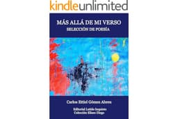 MÁS ALLÁ DE MI VERSO: SELECCIÓN DE POESÍA (Spanish Edition)