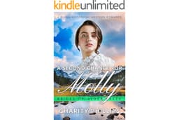 A Second Chance For Molly: A Clean Historical Western Romance (Brides Of Alder Creek Book 1)