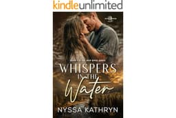 Whispers in the Water: A Small Town, Second Chance, Romantic Suspense (Deep River Book 1)