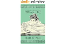 The Unselected Journals of Emma M. Lion: Vol. 1