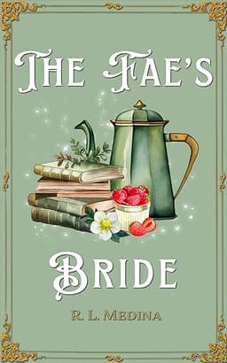 The Fae’s Bride: A Cozy Fantasy Romance (Silveri Sisters Book 1)